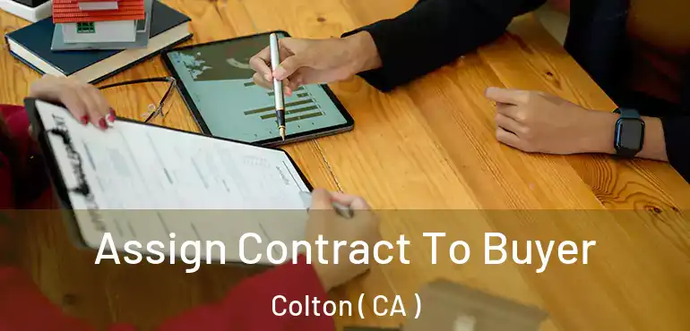  Assign Contract To Buyer Colton ( CA )