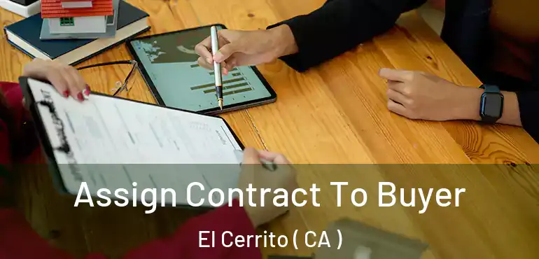  Assign Contract To Buyer El Cerrito ( CA )