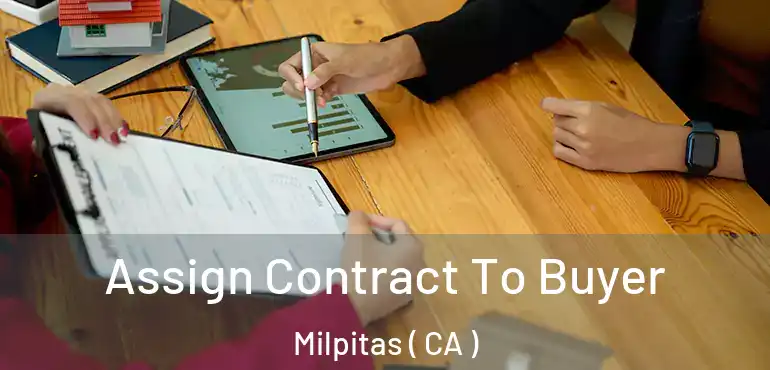  Assign Contract To Buyer Milpitas ( CA )