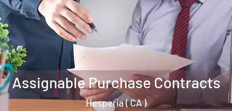 Assignable Purchase Contracts Hesperia ( CA )