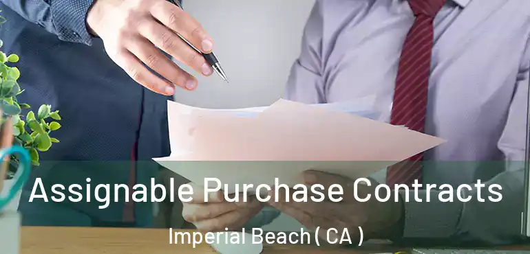  Assignable Purchase Contracts Imperial Beach ( CA )