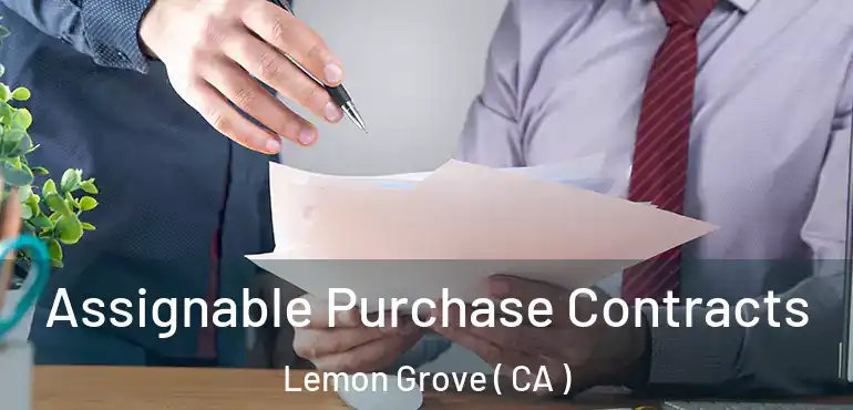  Assignable Purchase Contracts Lemon Grove ( CA )