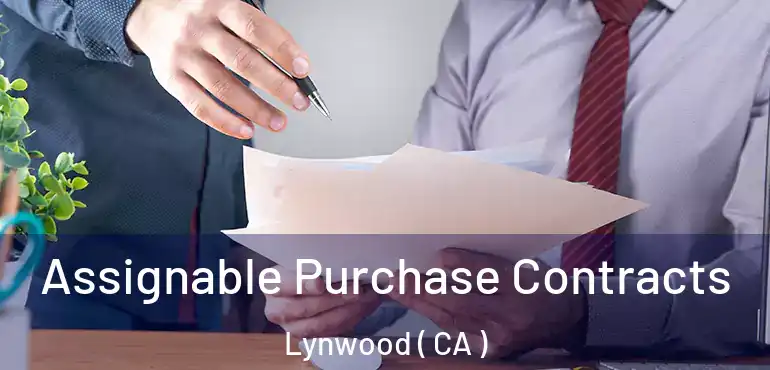  Assignable Purchase Contracts Lynwood ( CA )