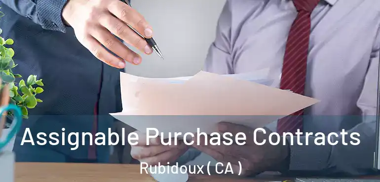 Assignable Purchase Contracts Rubidoux ( CA )