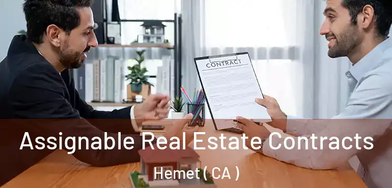  Assignable Real Estate Contracts Hemet ( CA )