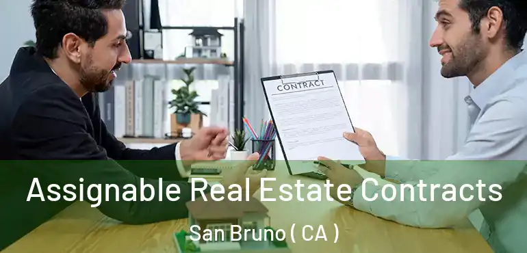  Assignable Real Estate Contracts San Bruno ( CA )