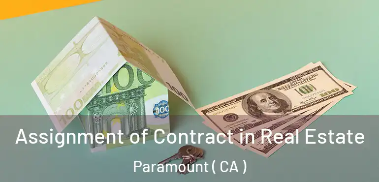  Assignment of Contract in Real Estate Paramount ( CA )