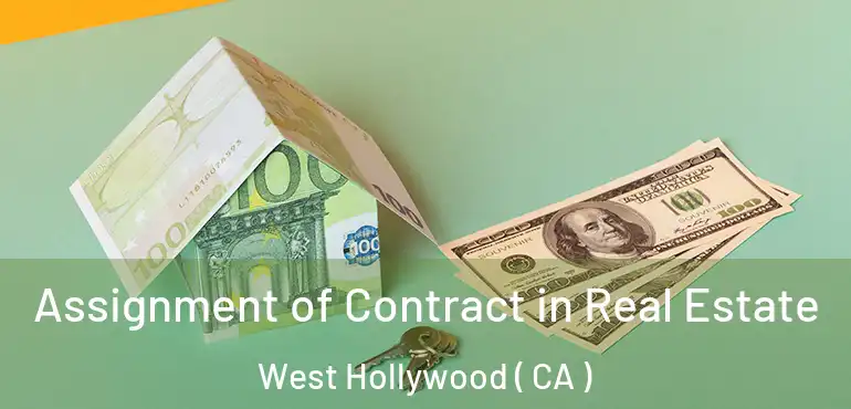  Assignment of Contract in Real Estate West Hollywood ( CA )