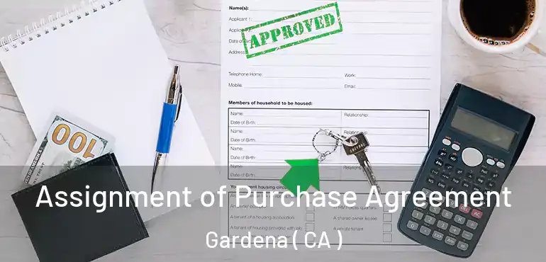  Assignment of Purchase Agreement Gardena ( CA )