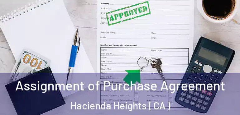  Assignment of Purchase Agreement Hacienda Heights ( CA )
