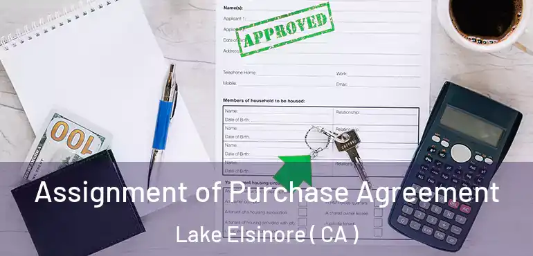 Assignment of Purchase Agreement Lake Elsinore ( CA )