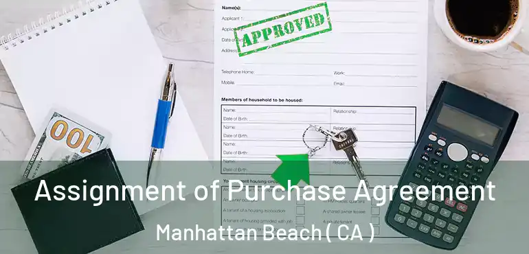  Assignment of Purchase Agreement Manhattan Beach ( CA )