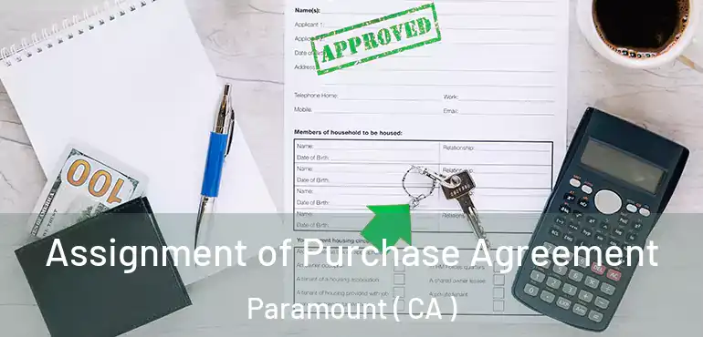  Assignment of Purchase Agreement Paramount ( CA )