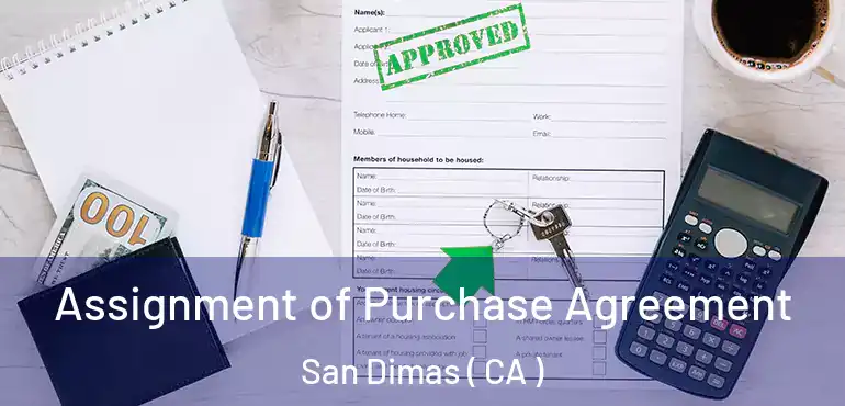  Assignment of Purchase Agreement San Dimas ( CA )