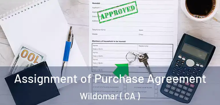  Assignment of Purchase Agreement Wildomar ( CA )
