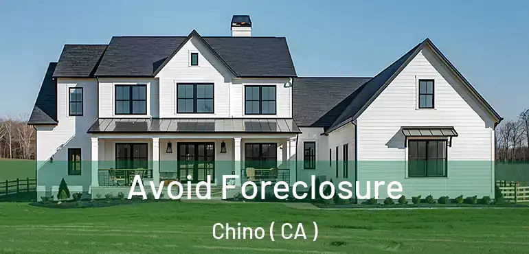 Avoid Foreclosure Chino ( CA )
