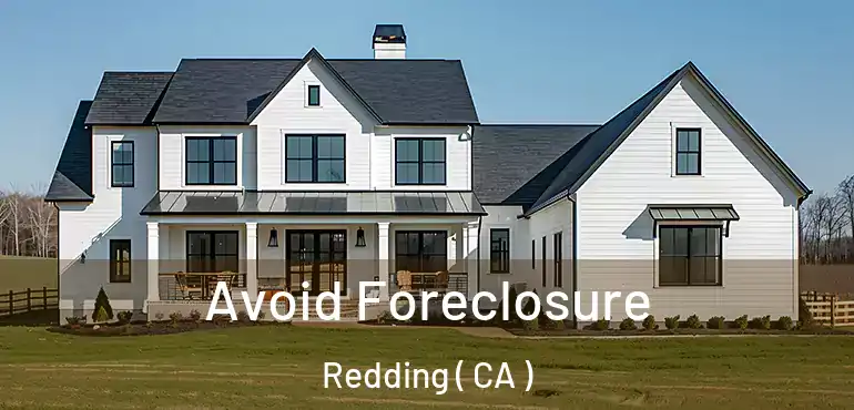 Avoid Foreclosure Redding ( CA )