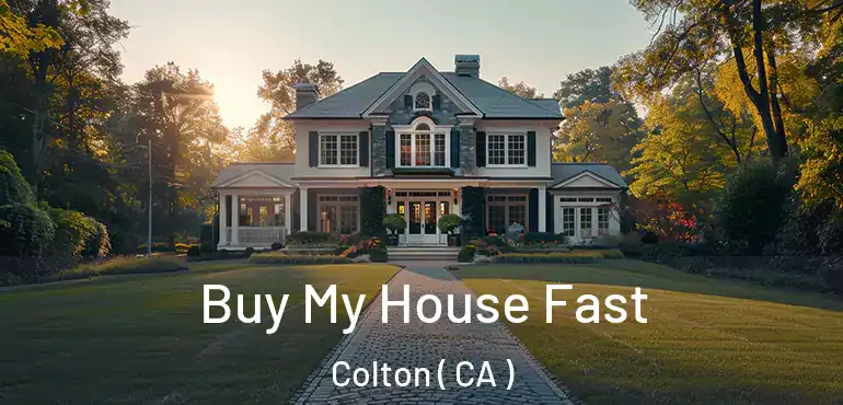  Buy My House Fast Colton ( CA )