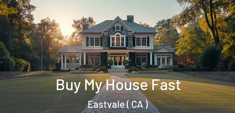  Buy My House Fast Eastvale ( CA )