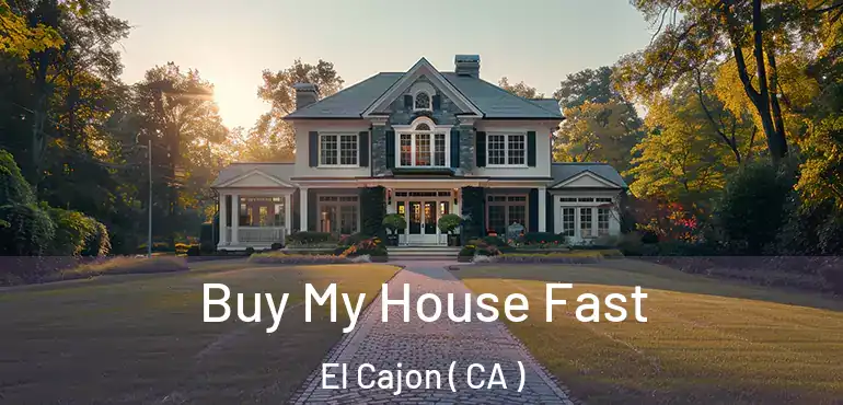  Buy My House Fast El Cajon ( CA )