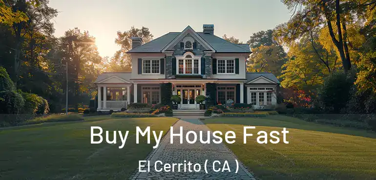  Buy My House Fast El Cerrito ( CA )