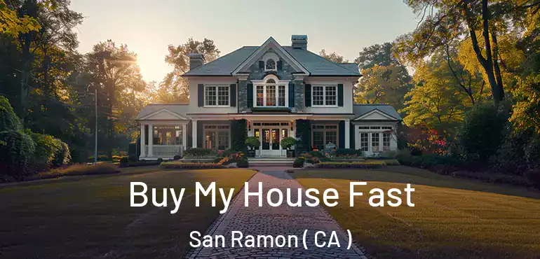  Buy My House Fast San Ramon ( CA )