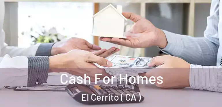  Cash For Homes El Cerrito ( CA )