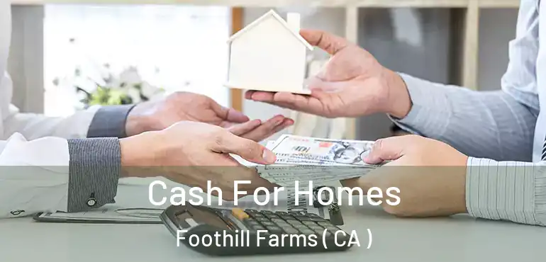  Cash For Homes Foothill Farms ( CA )