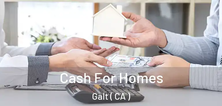  Cash For Homes Galt ( CA )