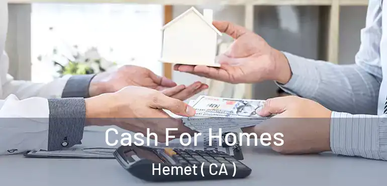 Cash For Homes Hemet ( CA )
