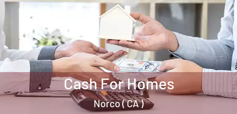  Cash For Homes Norco ( CA )