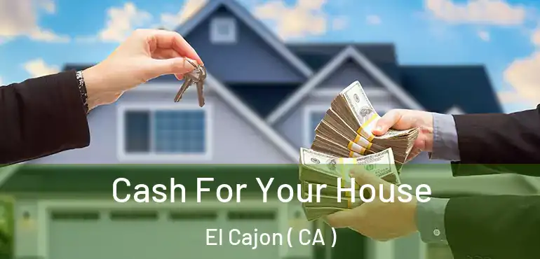  Cash For Your House El Cajon ( CA )
