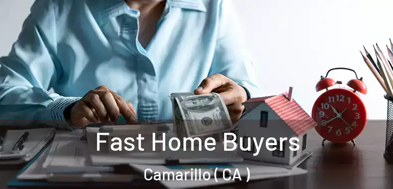  Fast Home Buyers Camarillo ( CA )