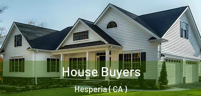  House Buyers Hesperia ( CA )