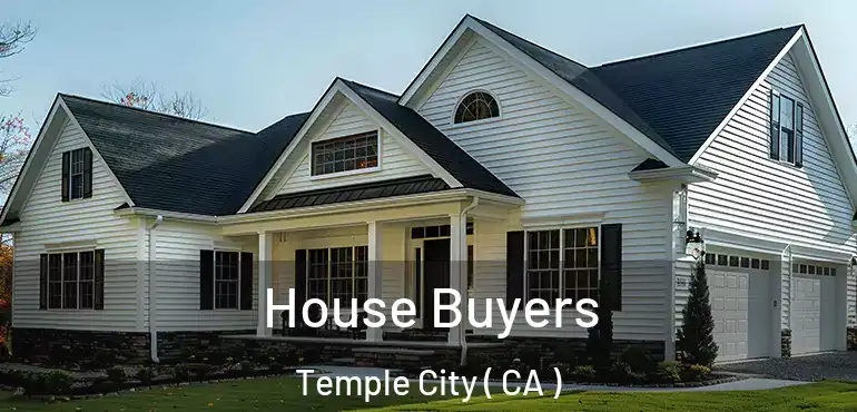  House Buyers Temple City ( CA )