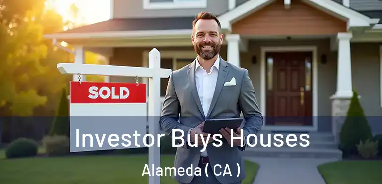 Investor Buys Houses Alameda ( CA )