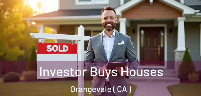 Investor Buys Houses Orangevale ( CA )