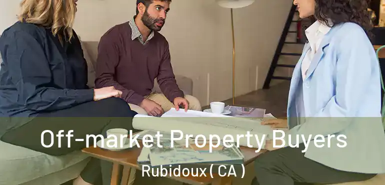  Off-market Property Buyers Rubidoux ( CA )