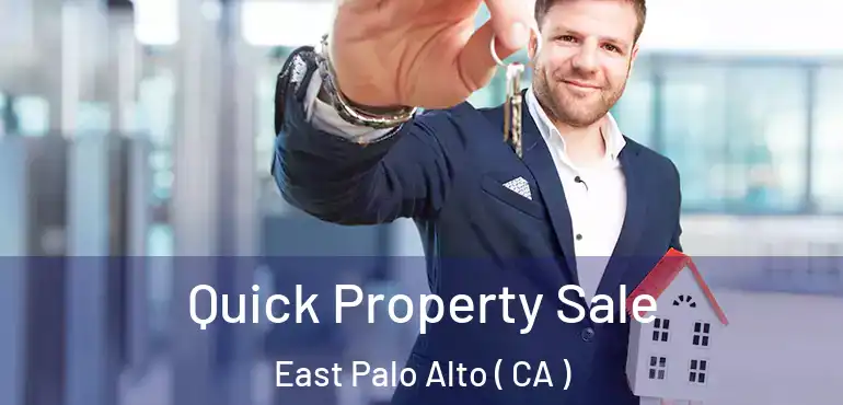  Quick Property Sale East Palo Alto ( CA )