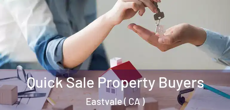 Quick Sale Property Buyers Eastvale ( CA )