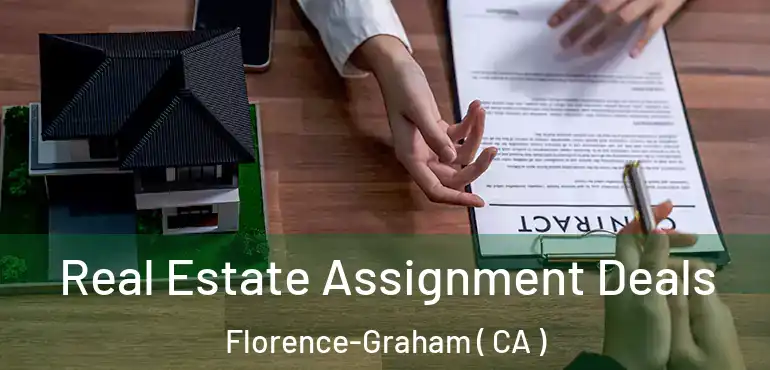  Real Estate Assignment Deals Florence-Graham ( CA )