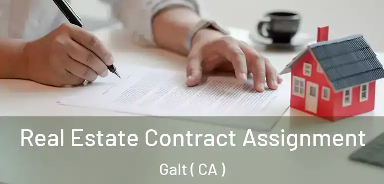  Real Estate Contract Assignment Galt ( CA )