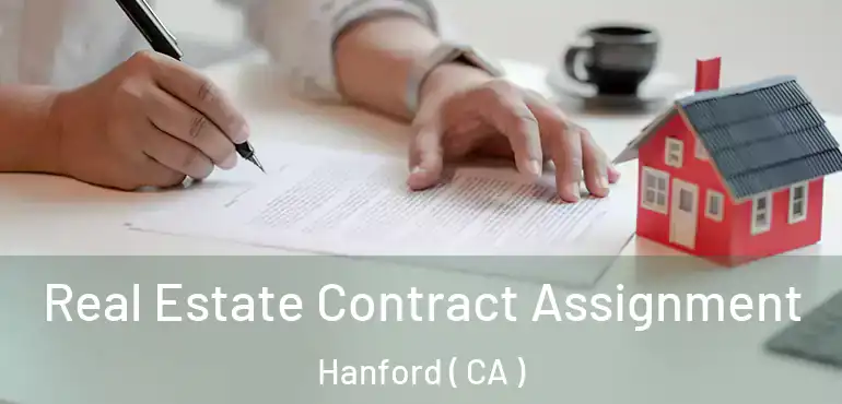  Real Estate Contract Assignment Hanford ( CA )