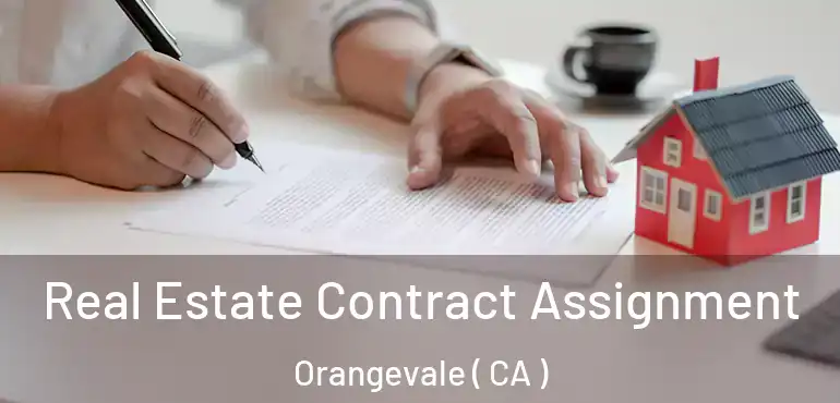  Real Estate Contract Assignment Orangevale ( CA )