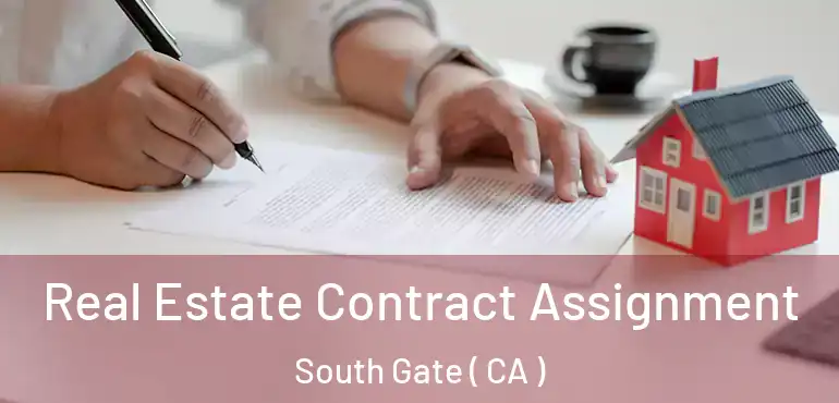  Real Estate Contract Assignment South Gate ( CA )
