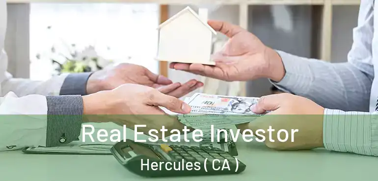  Real Estate Investor Hercules ( CA )