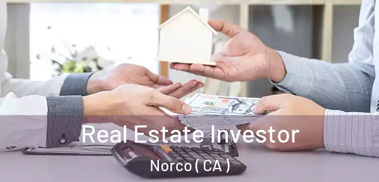  Real Estate Investor Norco ( CA )