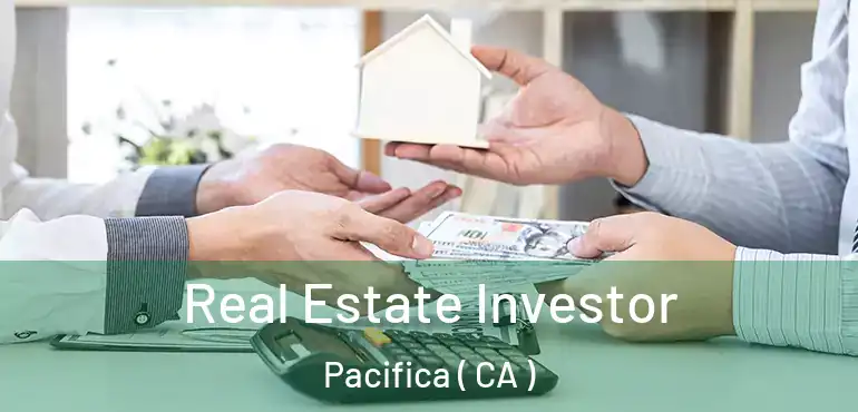  Real Estate Investor Pacifica ( CA )