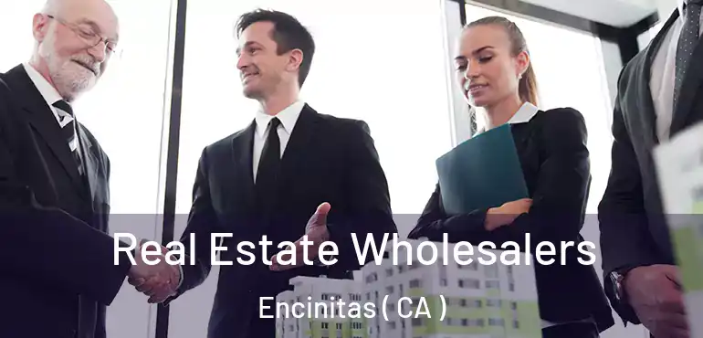  Real Estate Wholesalers Encinitas ( CA )
