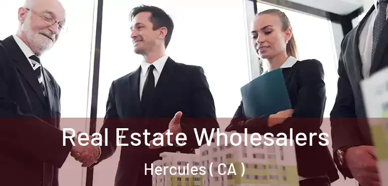 Real Estate Wholesalers Hercules ( CA )